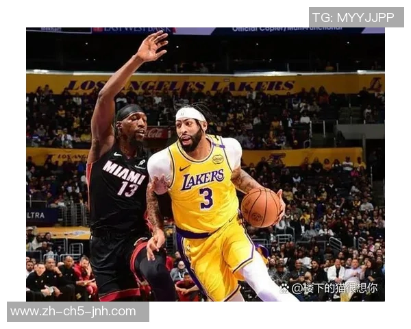 湖人对热火精彩对决全场回放分析与赛后点评